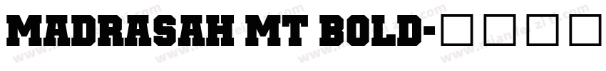 Madrasah MT Bold字体转换